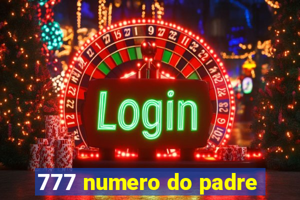 777 numero do padre